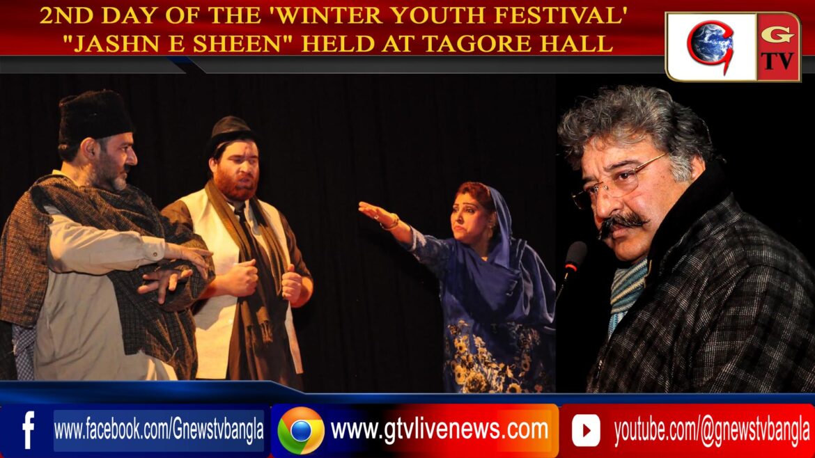 2ND DAY OF THE ‘WINTER YOUTH FESTIVAL’  “JASHN E SHEEN” HELD AT TAGORE HALL