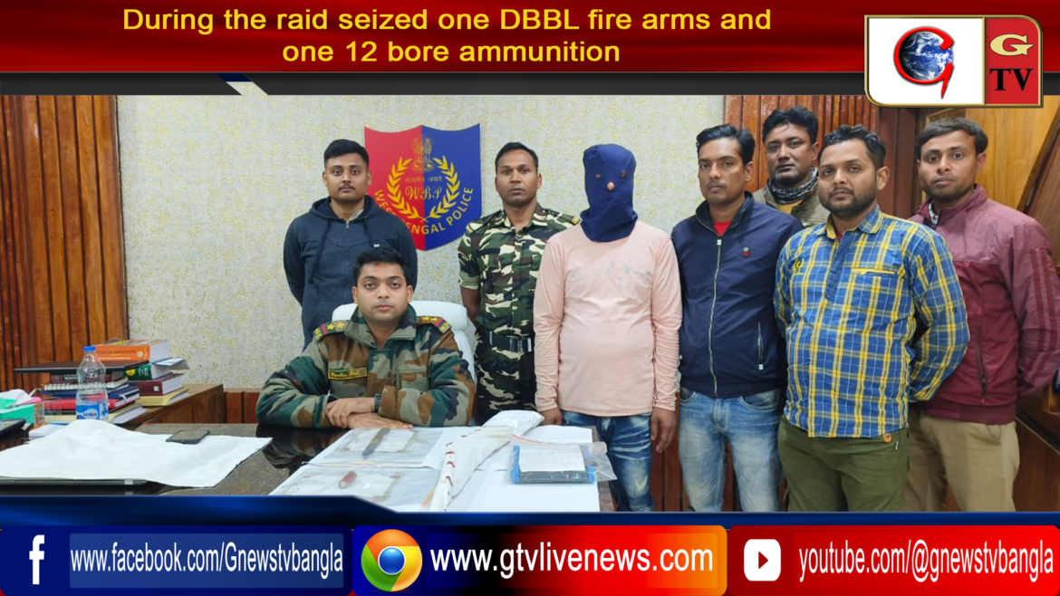 During the raid seized one DBBL fire arms and one 12 bore ammunition